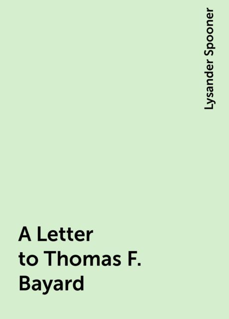 A Letter to Thomas F. Bayard
