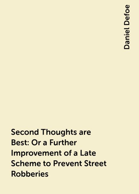 Second Thoughts are Best: Or a Further Improvement of a Late Scheme to Prevent Street Robberies