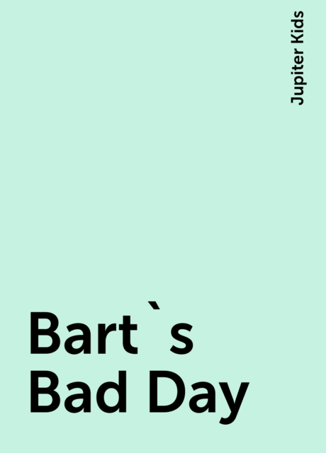Bart`s Bad Day