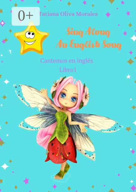 Sing Along An English Song. Cantemos en inglés. Libro 1