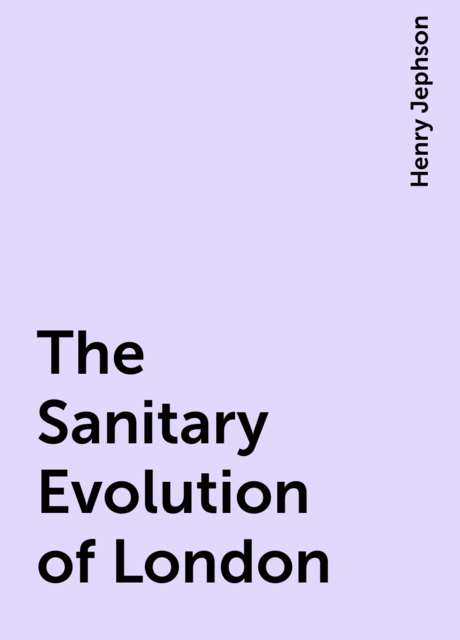The Sanitary Evolution of London