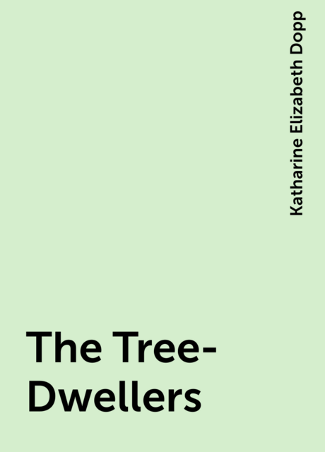 The Tree-Dwellers
