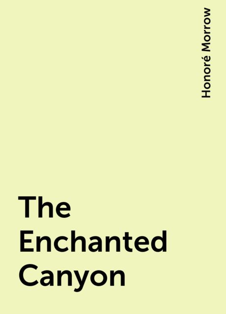 The Enchanted Canyon
