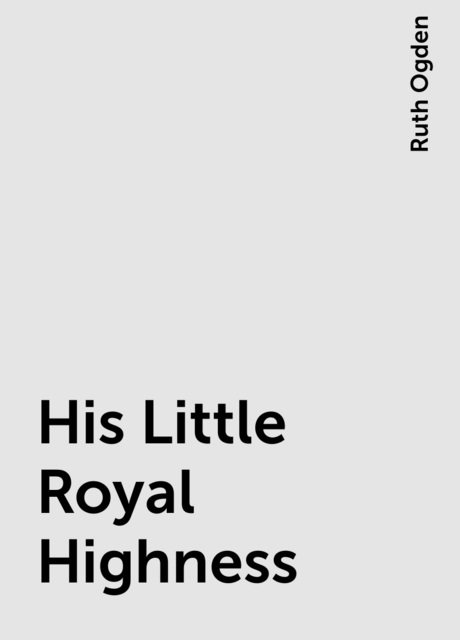 His Little Royal Highness