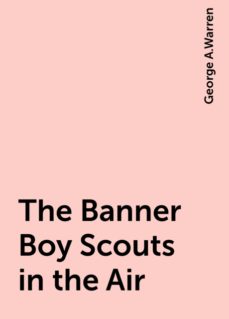 The Banner Boy Scouts in the Air