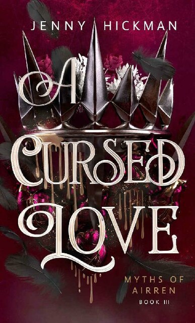 A Cursed Love: New Adult Fantasy Romance (Myths of Airren Book 3)