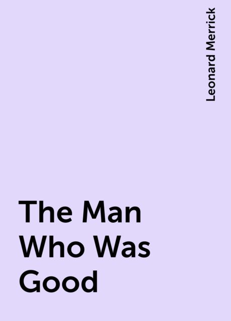 The Man Who Was Good