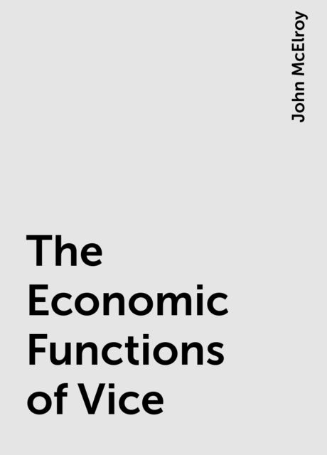 The Economic Functions of Vice