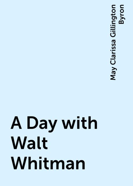 A Day with Walt Whitman
