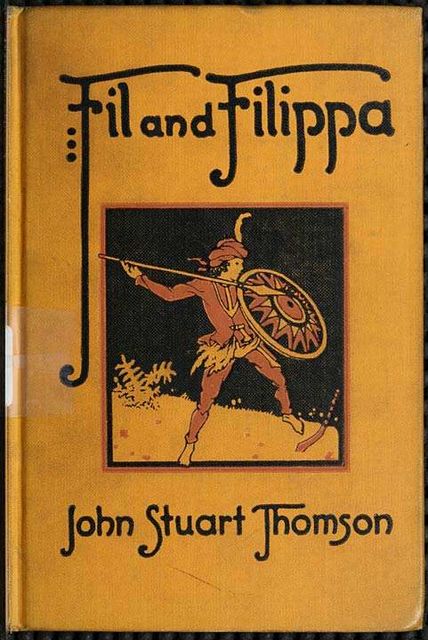 Fil and Filippa / Story of Child Life in the Philippines