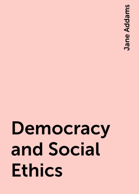 Democracy and Social Ethics