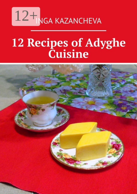 12 Recipes of Adyghe Cuisine