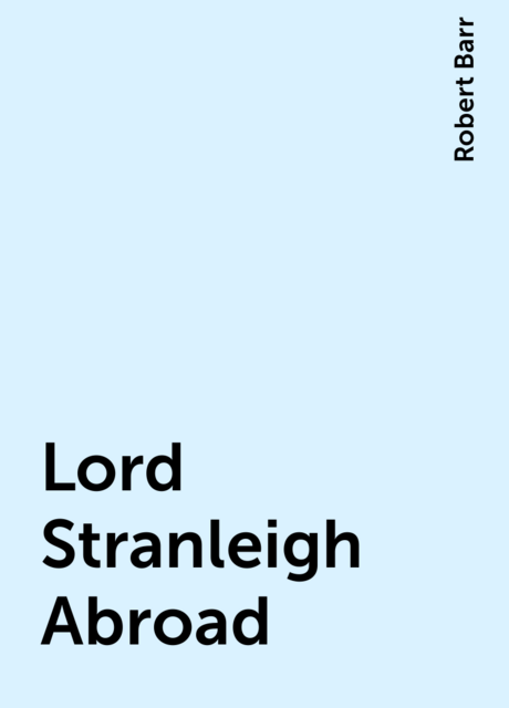 Lord Stranleigh Abroad