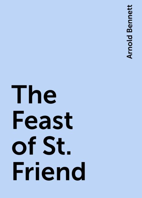 The Feast of St. Friend