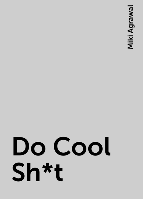 Do Cool Sh*t