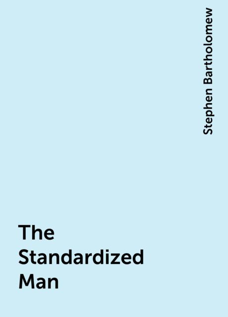The Standardized Man