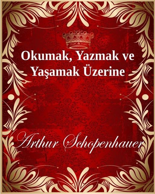 Okumak, Yazmak ve Yaşamak Üzerine
