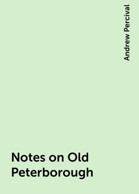 Notes on Old Peterborough