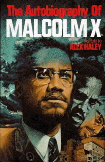 The autobiography of Malcolm X