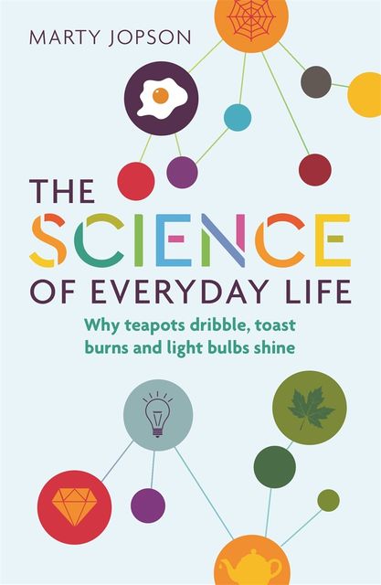 The Science of Everyday Life, Marty Jopson