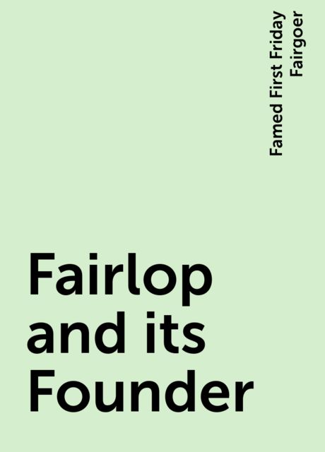 Fairlop and its Founder