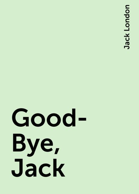 Good-Bye, Jack
