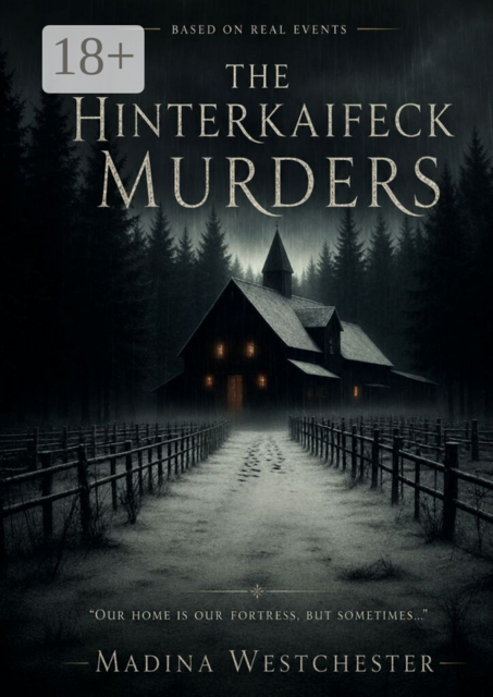 The Hinterkaifeck Murders