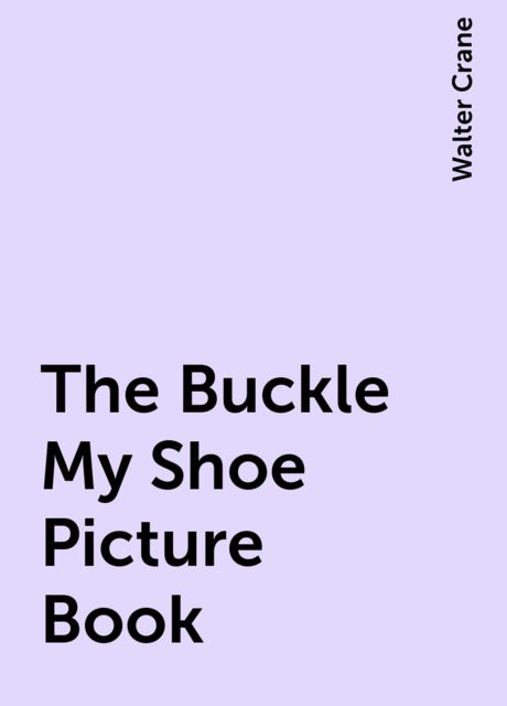 The Buckle My Shoe Picture Book