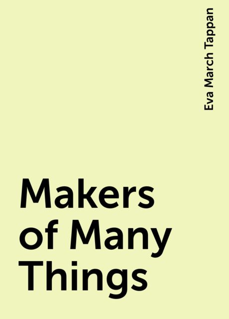 Makers of Many Things