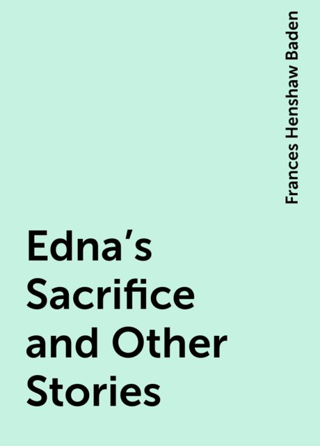 Edna's Sacrifice and Other Stories