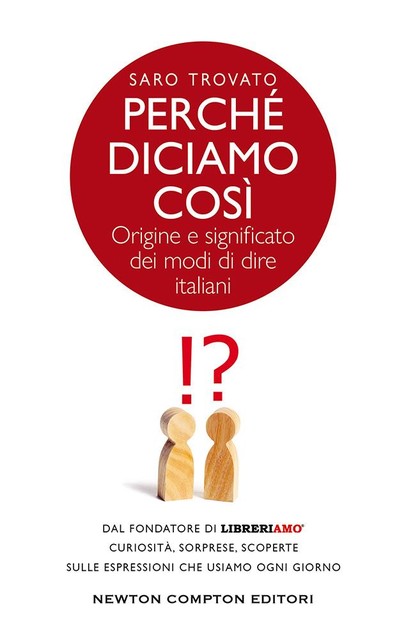 Perché diciamo così