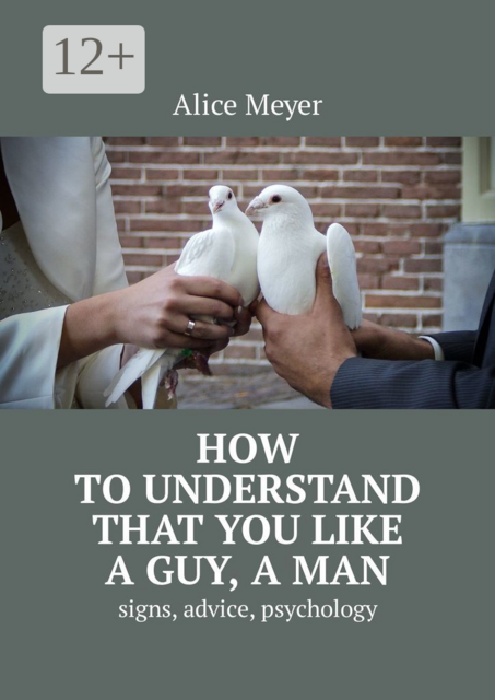 How to understand that you like a guy, a man. Signs, advice, psychology
