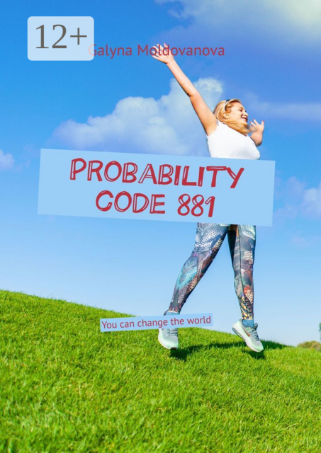 Probability code 881. You can change the world