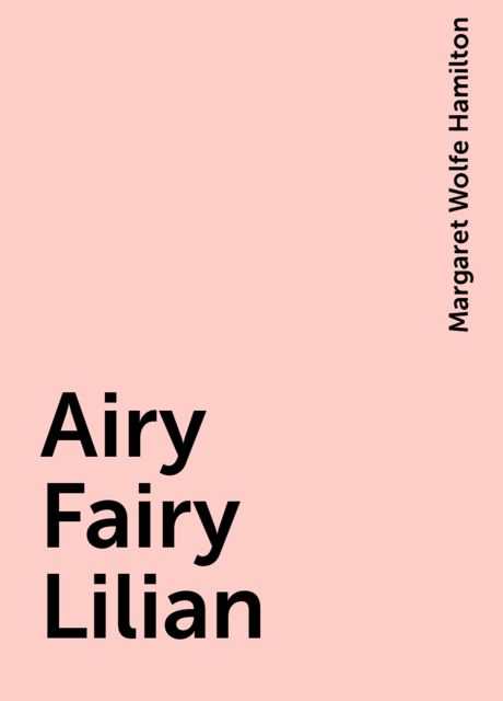 Airy Fairy Lilian