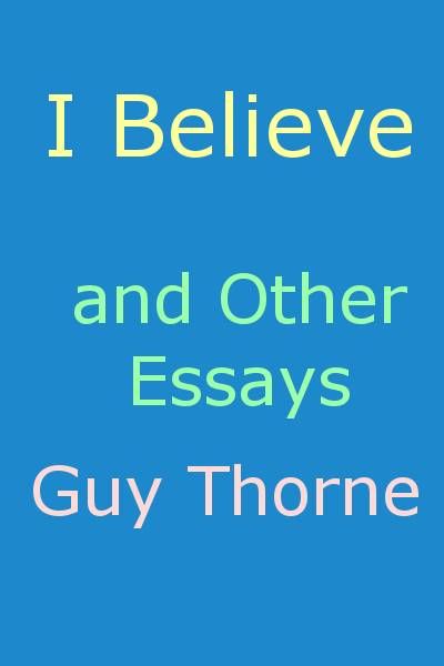 “I Believe” and other essays