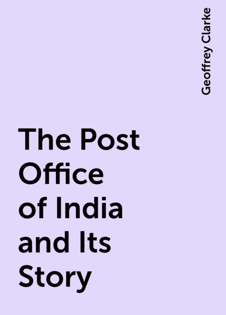 The Post Office of India and Its Story