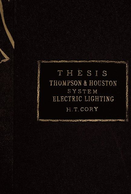 The Thompson-Houston System of Electric Lighting