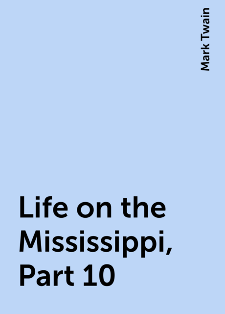 Life on the Mississippi, Part 10