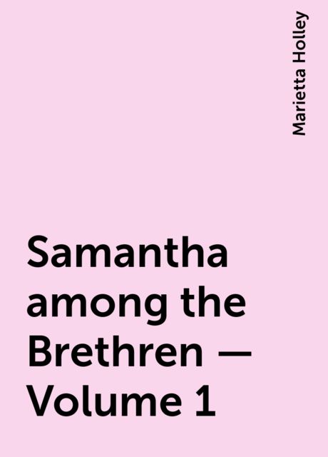 Samantha among the Brethren — Volume 1