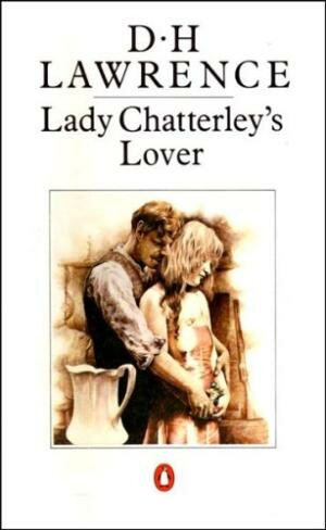 Lady Chatterley's Lover, David Herbert Lawrence