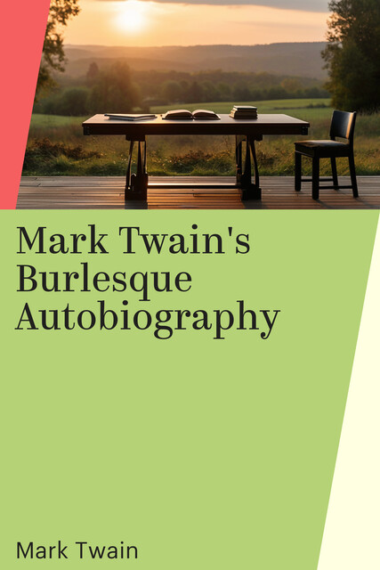 Mark Twain's Burlesque Autobiography