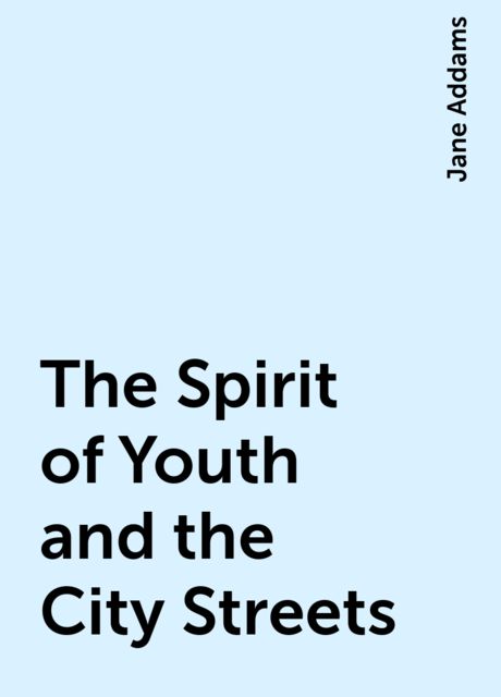 The Spirit of Youth and the City Streets