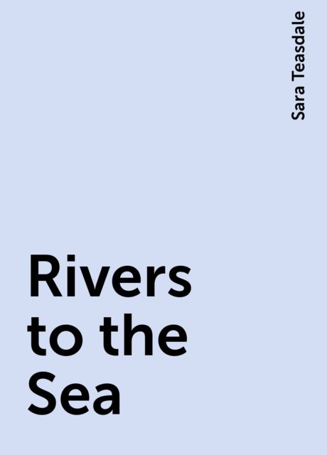 Rivers to the Sea
