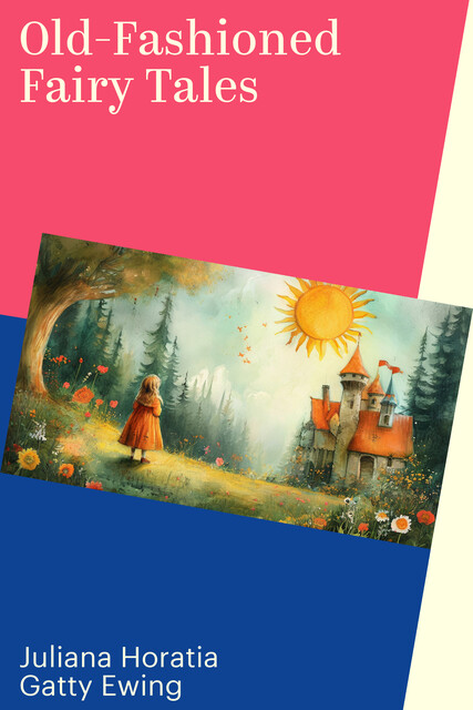 Old-Fashioned Fairy Tales