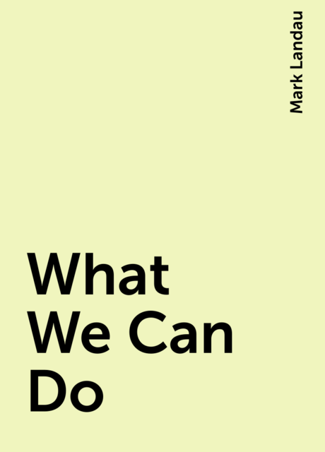 What We Can Do