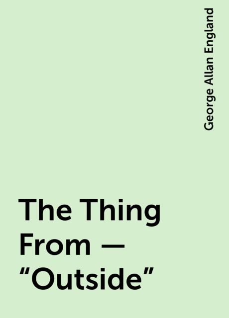 The Thing From — “Outside”