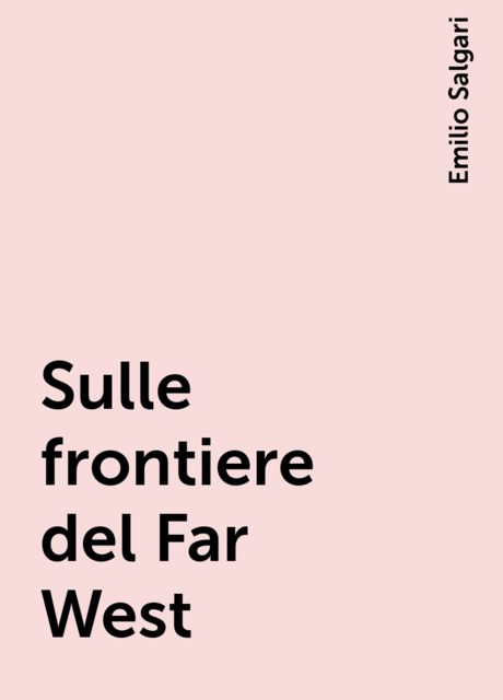 Sulle frontiere del Far West