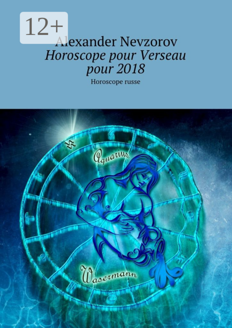 Horoscope pour Verseau pour 2018. Horoscope russe
