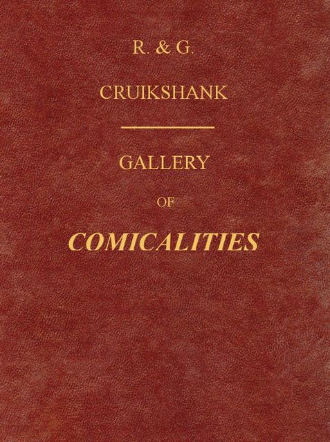 Gallery of Comicalities; Embracing Humorous Sketches
