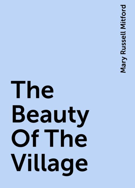 The Beauty Of The Village